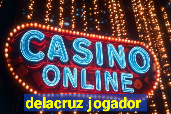 delacruz jogador